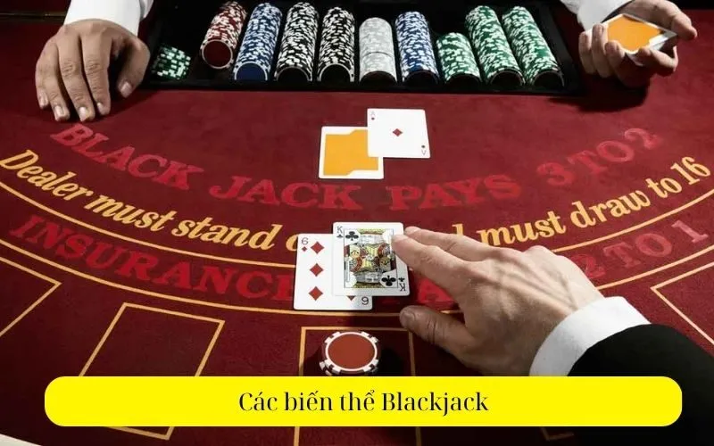 Các biến thể Blackjack