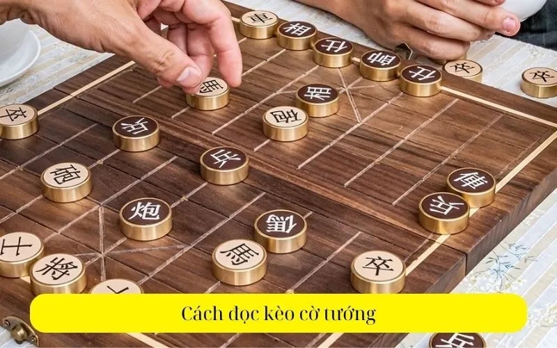 Cách đọc kèo cờ tướng