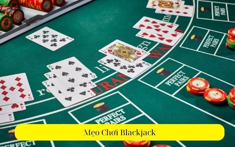 Mẹo Chơi Blackjack