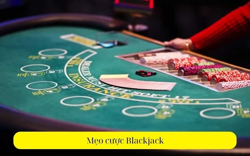 Mẹo cược Blackjack