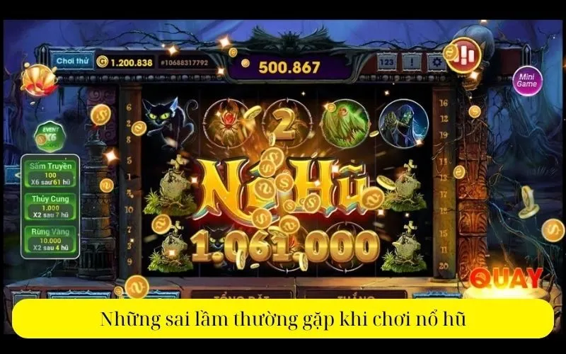 Những sai lầm thường gặp khi chơi nổ hũ