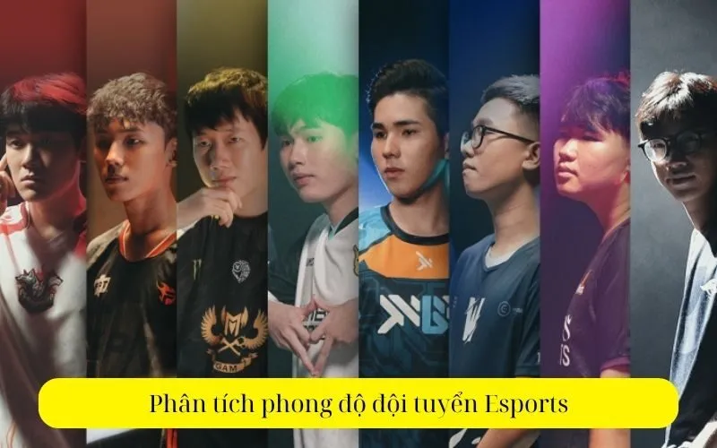 Phân tích phong độ đội tuyển Esports