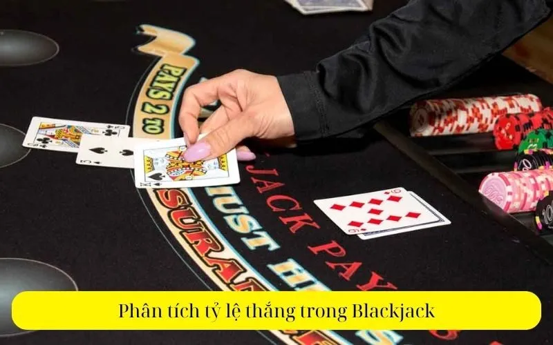 Phân tích tỷ lệ thắng trong Blackjack