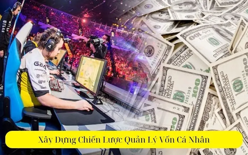 Xây Dựng Chiến Lược Quản Lý Vốn Cá Nhân