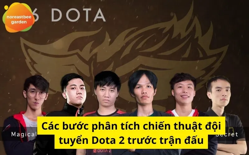 Các bước phân tích chiến thuật đội tuyển Dota 2 trước trận đấu