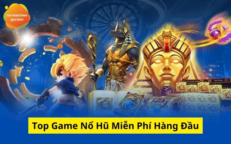 Top Game Nổ Hũ Miễn Phí Hàng Đầu