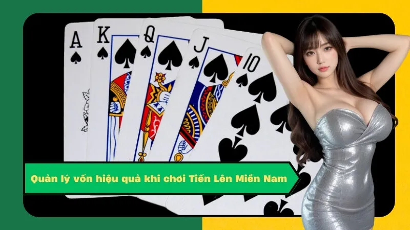 Quản lý vốn hiệu quả khi chơi Tiến Lên Miền Nam