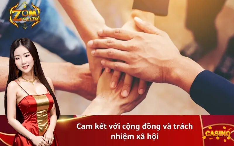 Cam kết với cộng đồng và trách nhiệm xã hội