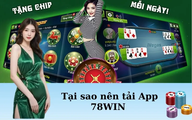 Tại sao nên tải App 78WIN 