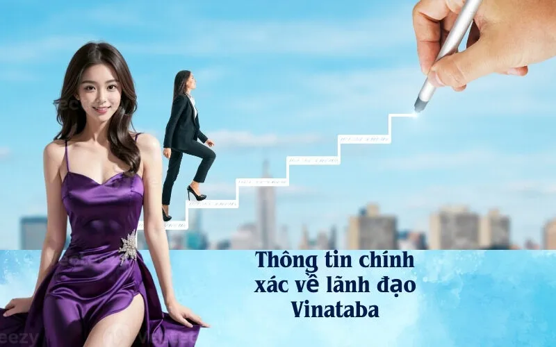 Thông tin chính xác về lãnh đạo Vinataba