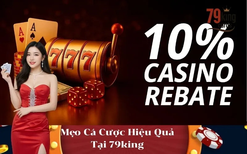 Mẹo Cá Cược Hiệu Quả Tại 79king