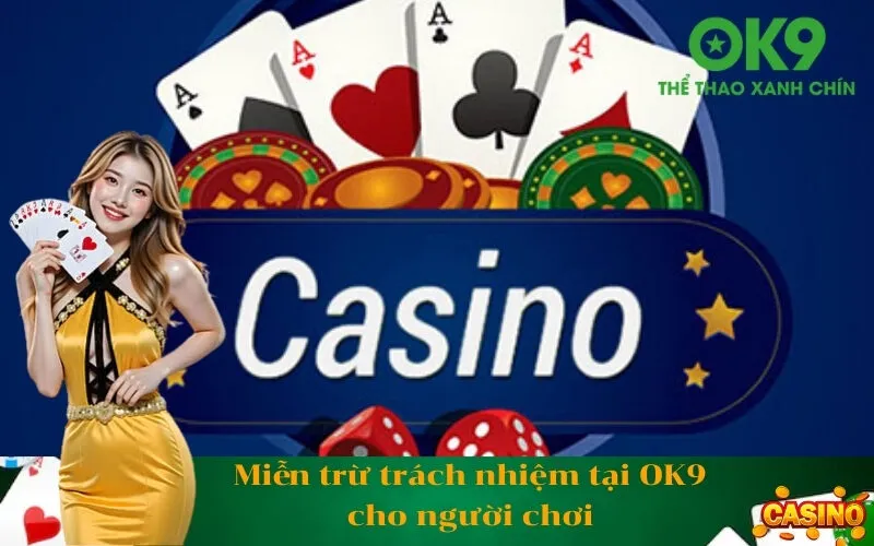 Miễn trừ trách nhiệm tại OK9 cho người chơi