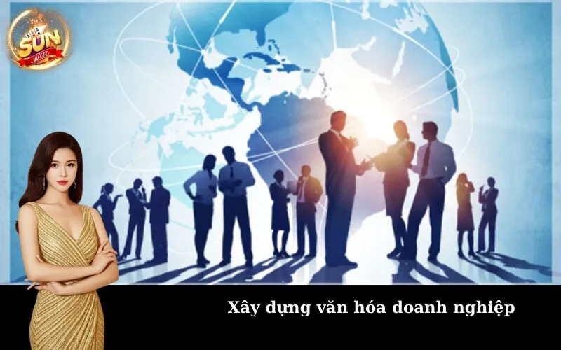 Xây dựng văn hóa doanh nghiệp